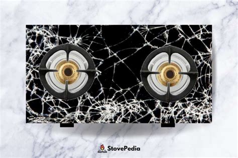 gas stove glass cracked